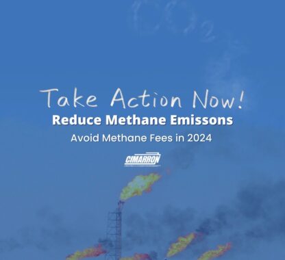 Take Action Now to Reduce Methane Emissions – Avoid Methane Fees in 2024